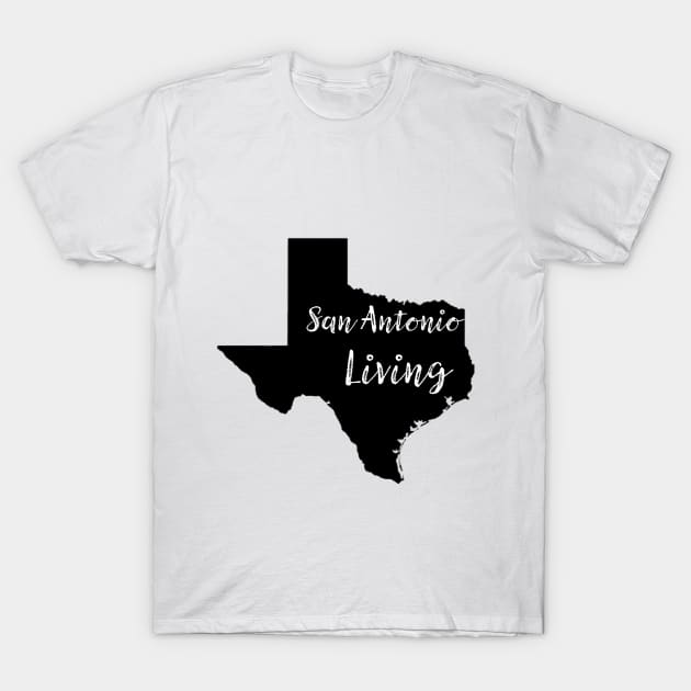 San Antonio Living T-Shirt by InTrendSick